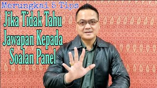 Tips Temuduga Memberi Maklumbalas Kepada Soalan Yang Anda Tidak Tahu Jawapan||5 Tips Penting