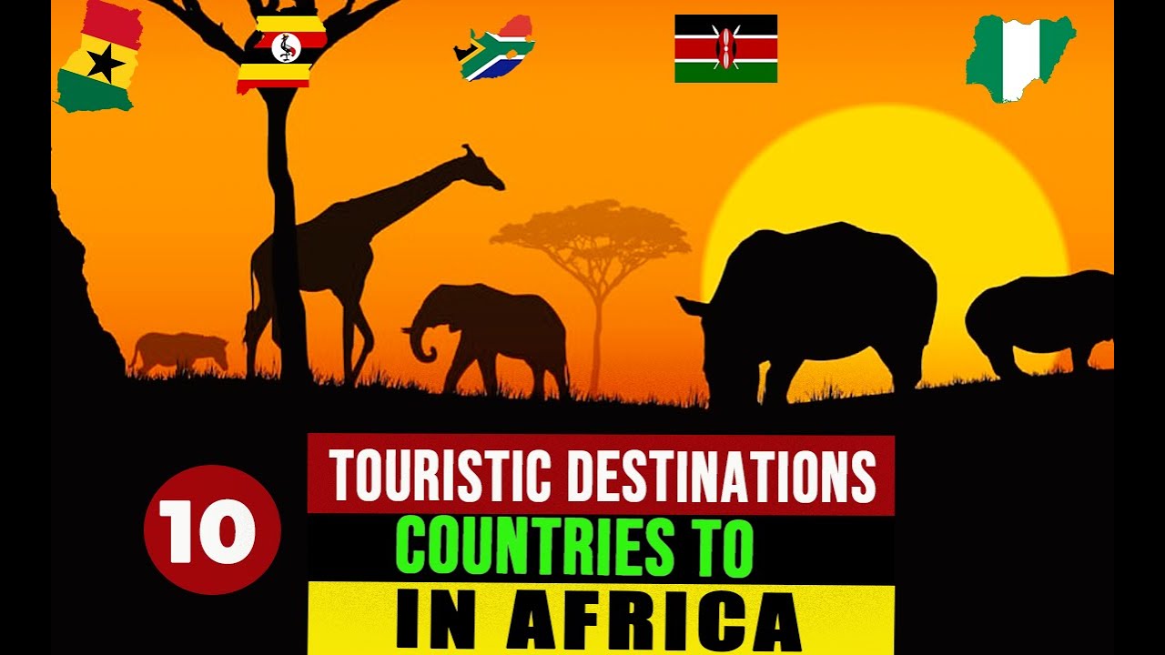 african countries to visit 2022