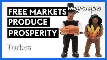 Why We Give Thanks: Free Markets Produce Prosperity - Steve Forbes | What