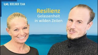 Resilienz - Gelassenheit in wilden Zeiten