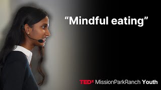 Why Healthy Eating Feels Impossible—And How to Fix It | Jane Jeyaraj | TEDxMission Park Ranch Youth