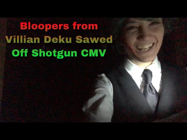 2 Minutes of bloopers from my villain deku cmv