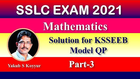 SSLC EXAM Solution for KSSEEB Model QP  Part   3