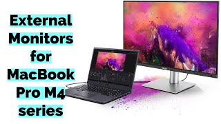 Top External Monitors for Macbook Pro M4, M4 Pro, M4 Max