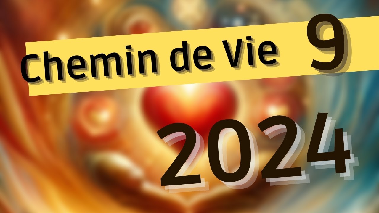 Chemin de vie 9 en 2024 : Harmonie du Cœur - YouTube