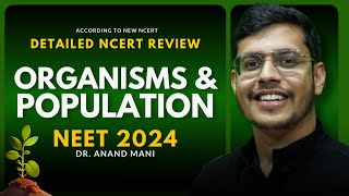 Organisms And Population In One Shot | Detailed NCERT Review | NEET 2024/25 | Dr. Anand Mani