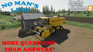 No Man's Land Ep 2   More questions than answers   Farm Sim 19