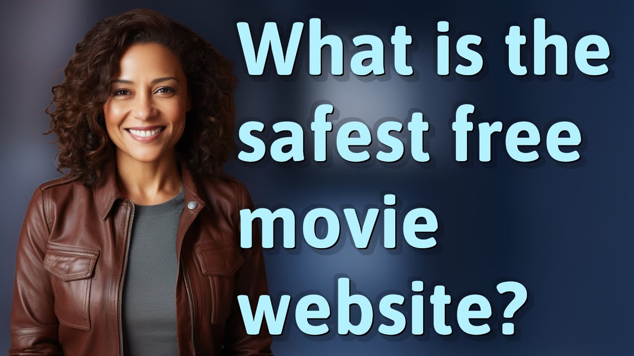 What Is The Safest Free Movie Website YouTube what-is-the-safest-free-movie-website-youtube