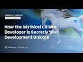 How the Mythical Citizen Developer is Secretly Your Development Unicorn - Mendix Community Webinar
