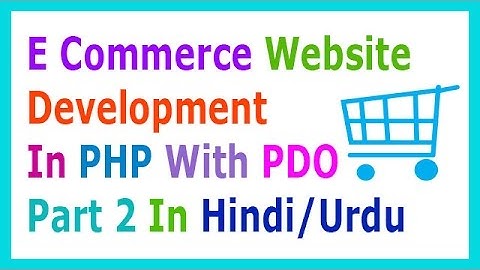 E Commerce Website Development In PHP With PDO Part 2 Overview Of Admin Side In Hindi Urdu