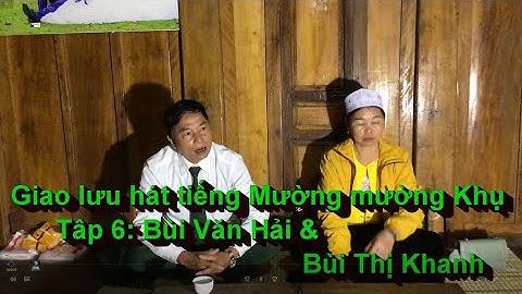 Hát tiếng Mường ở Mườn Khụ  -Tập 5:    Bùi Văn Hải & Bùi Thị Khanh