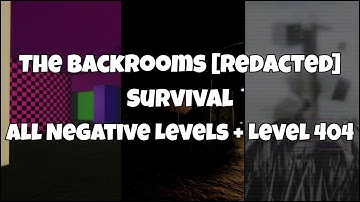 The Backrooms [Redacted] Survival - All Negative Levels + Level 404 [ROBLOX] Full Walkthrough