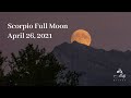 Scorpio Full Moon ~ Slow Down and Trust Exactly Where You Are At Now