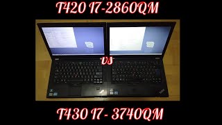 G2 T420 I7-2860QM vs G3 T430 I7 3740QM ThinkPads !