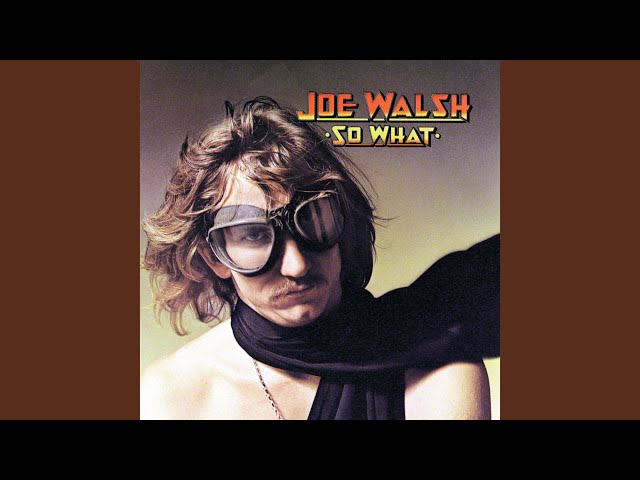 Joe Walsh - Welcome to the Club