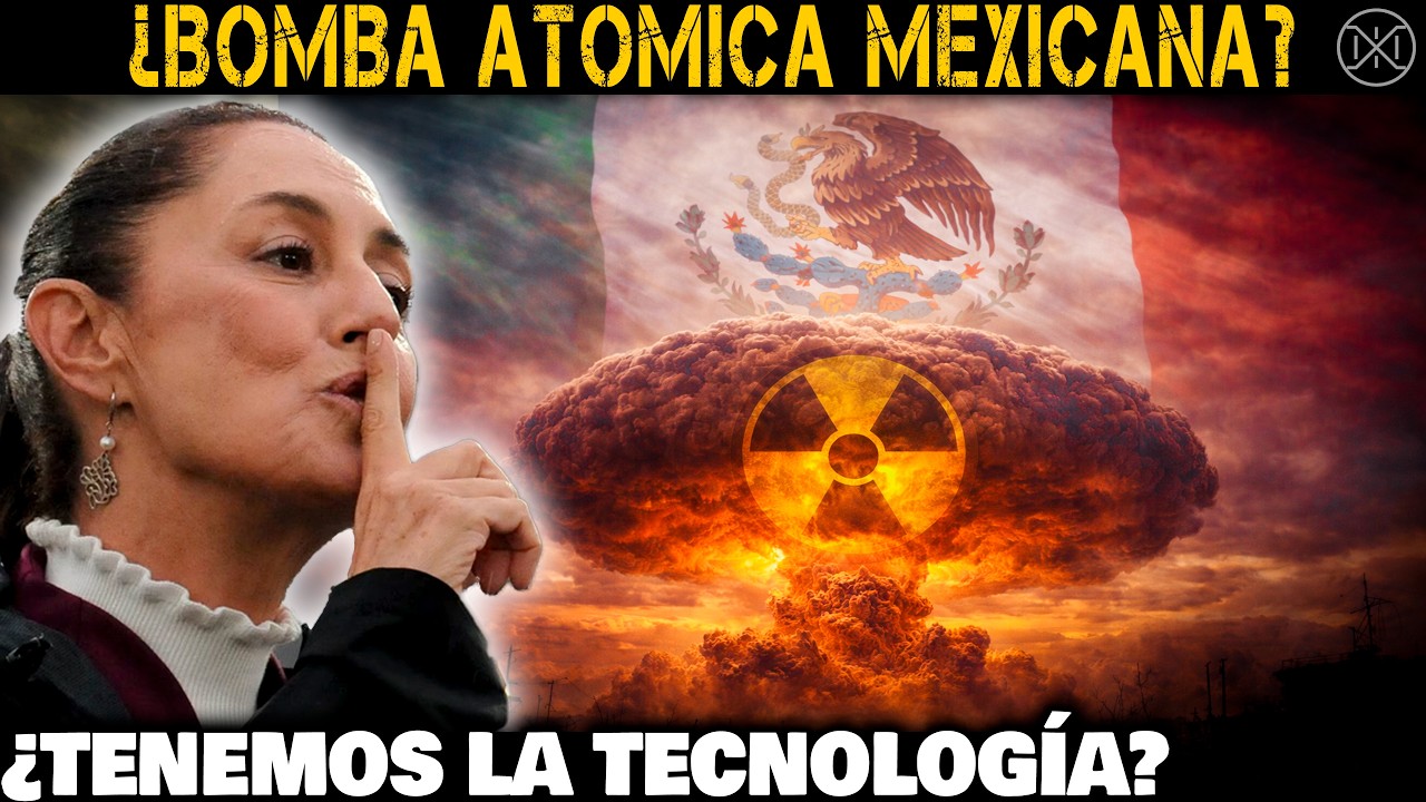 ¿México tiene el poder de hacer su bomba nuclear pero prefiere no hacerla?