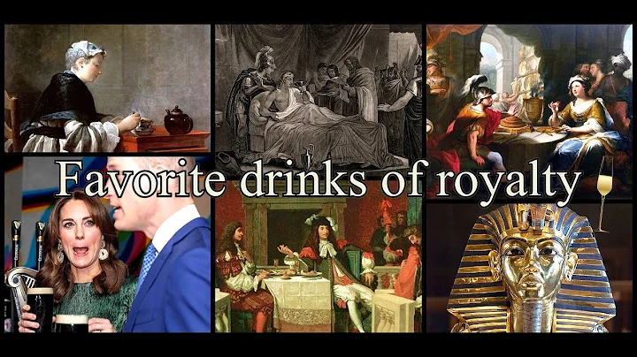 Favourite drinks of royalty throughout history Par...