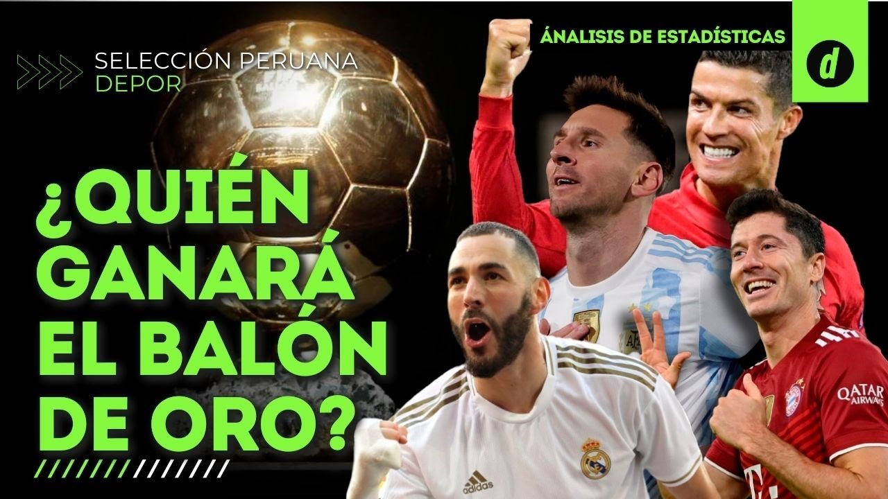 vendedor Difuminar nitrógeno Quién debe ganar el Balón de Oro 2021? ¿Quién fue mejor Messi, Benzema,  Lewandowski o CR7? - YouTube