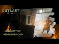 THE OUTLAST TRIALS | Deep Burn - Disrupt the Neighborhood