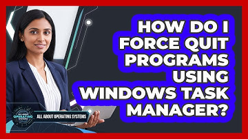 How Do I Force Quit Programs Using Windows Task Manager?