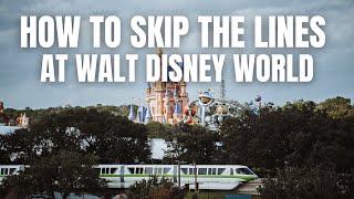 How to Skip the Lines at Walt Disney World!