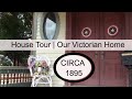 House tour | Victorian Home Circa 1895