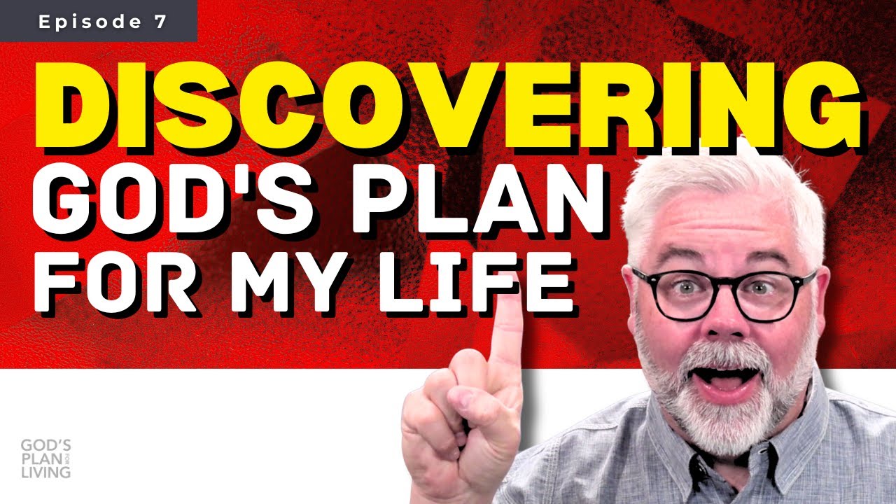 Discovering God's Plan for My Life   | Christian Podcast | Online Discipleship Training
