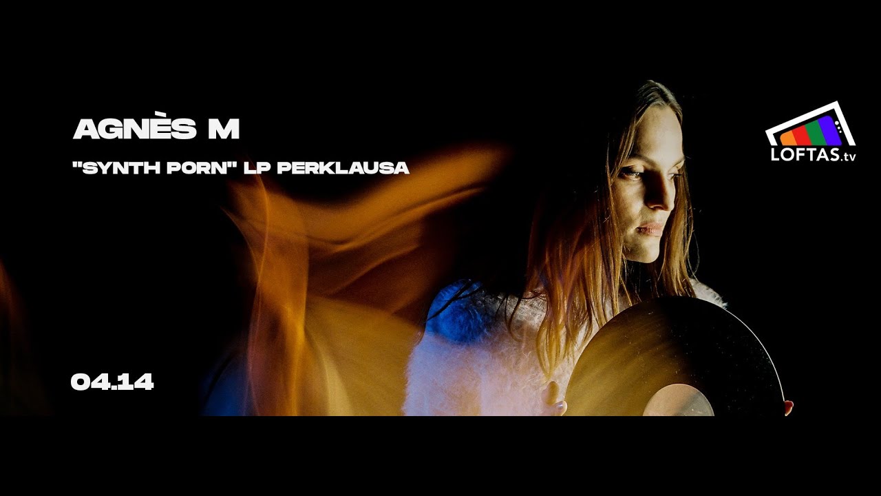 AGNÉS M - SYNTH PORN LP perklausa (kalbina Tomas Vėjas)