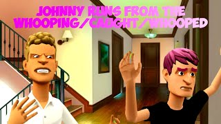 Johnny Runs From the Whooping/Caught/Whooped