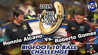 Hill Hill Thriller Ronnie Alcano Vs Roberto Gomez 18 Derby City Classic Bigfoot 10 Ball Youtube