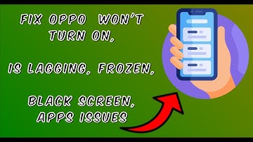 OPPO Phone Not Turning On,won