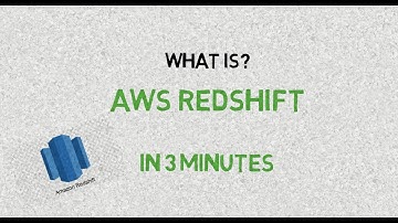 What is AWS Redshift? | IN 3 MINUTES | Definition | Examples | Story | Applications