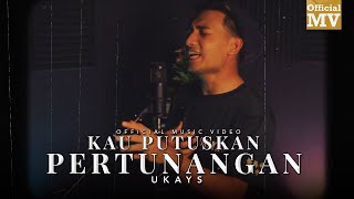 Ukays - Kau Putuskan Pertunangan (2nd Ver.)