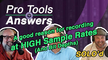 Pro Tools Answers | What is the Best Sample Rate for Recording in Pro Tools?