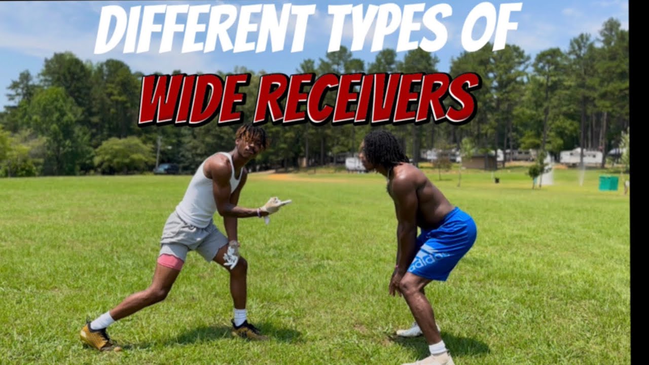 The Different Types Of WIDE RECEIVERS.. YouTube