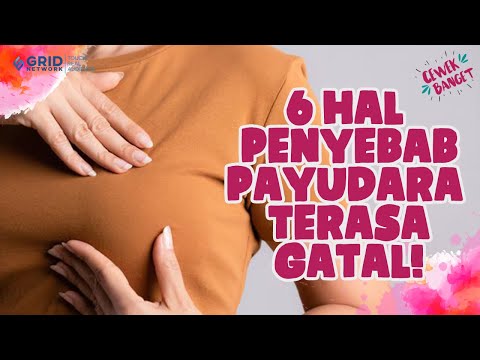 Video: Gatal Payudara Sebelum Menstruasi: Penyebab, Perawatan, Dan Lainnya