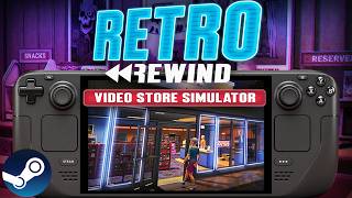 Retro Rewind Video Store Simulator Steam Deck Performance New Must Play Immersive Sim