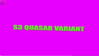 S3 Quasar Variant original meme (flash warning)