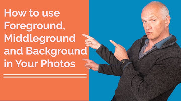 How to use Foreground, Middleground and Background in your Photos