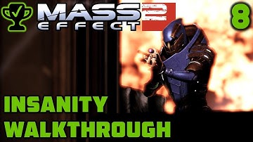 Omega: Archangel - Mass Effect 2 Walkthrough Ep. 8 [Mass Effect 2 Insanity Walkthrough]