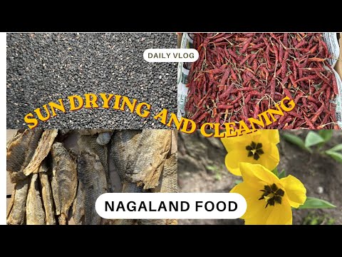 Nagaland Food Prep | Dry Fish, Chilli & Sesame in the Sun ☀️