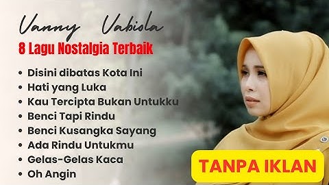 Vanny Vabiola - Kumpulan Lagu Nostalgia Terbaik Sepanjang Masa | Lagu Lawas Bikin Rindu Tanpa Iklan