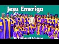 Jesu Emerigo Composed by Emmanuel Atuanya. Sung by St Cecilia