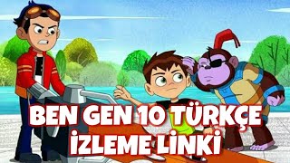 Ben Gen 10 Türkçe Dublaj İzleme Linki