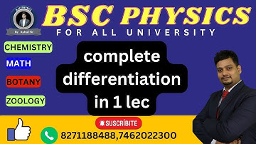 DIFFERENTIATION| BSC PHYSICS| BSC PHYSICS BY RAHUL SIR
