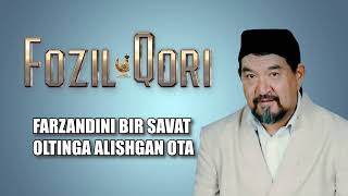 Farzandini Bir Savat Oltinga Alishkan Ota | Fozil Qori