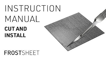 Frostsheet - Instruction Manual - Cut & Install
