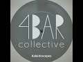 Kaleidoscopes - 4bar Collective