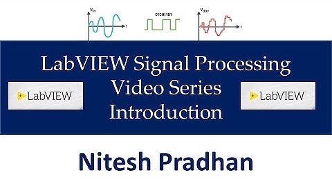 LabVIEW Signal Processing Video Series Introduction