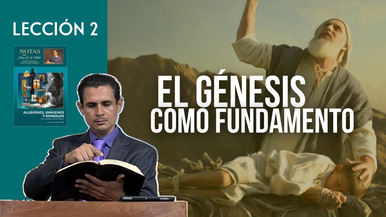 Lección 2 / El Génesis como fundamento